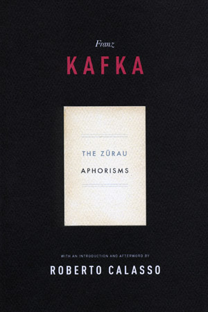 The Zurau Aphorisms of Franz Kafka 